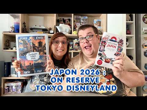 Japon 2026 : On se prépare pour Tokyo Disneyland.