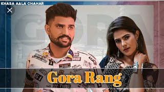 Khasa Aala Chahar : Gora Rang (Official Song) | New Hr Song | New Haryanvi Songs Haryanvi 2020