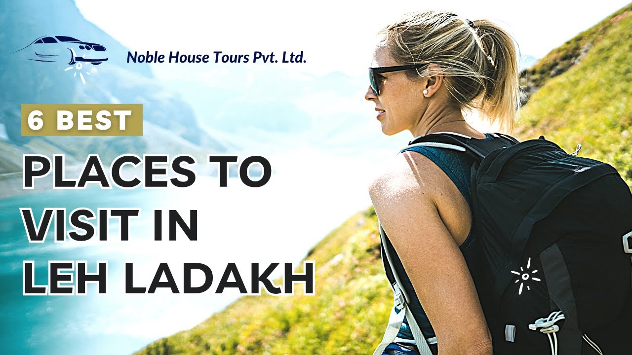 Top 6 best places to visit in Leh Ladakh