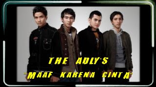 Karaoke MAAF KARENA CINTA by The Adly's (pop indonesia original)