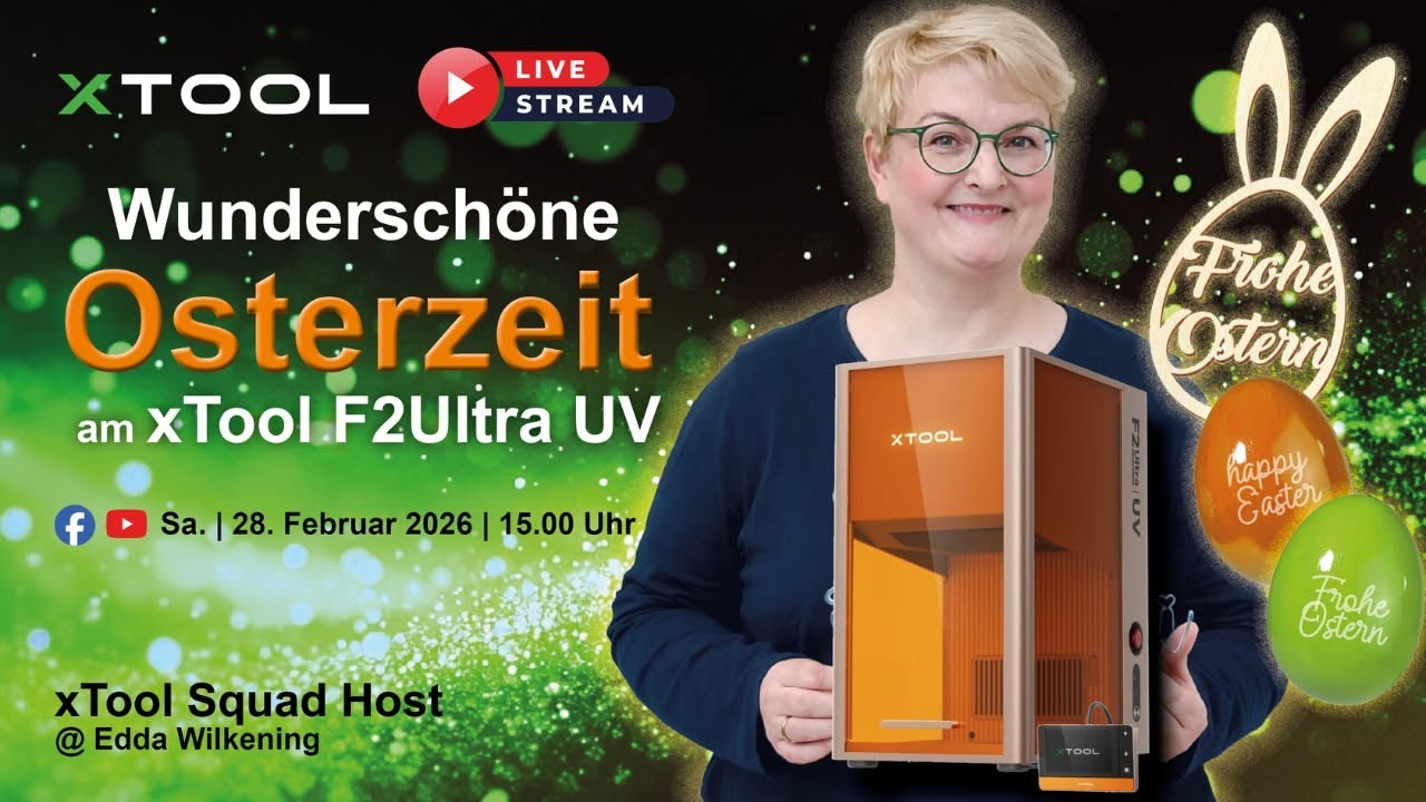 🔴 xTool LIVE - F2 Ultra UV - 🥚 O, du wunderschöne Osterzeit
