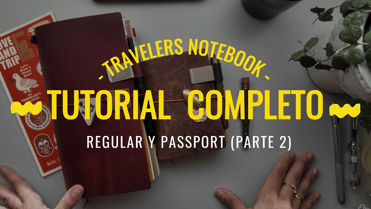 Parte 2 - Tutorial Completo: Cómo Configurar y Personalizar tu Travelers Notebook Regular y Passport