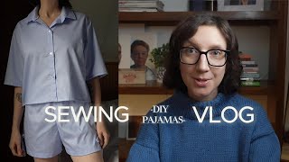 Sew With Me - Making the Perfect Pajama Set / DIY Pajamas / Sewing Vlog