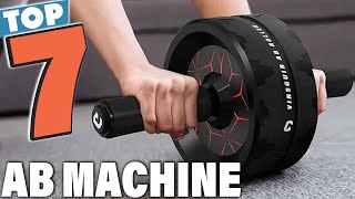 7 Best Ab Machine For Home Gym Burn Belly Fat Fast