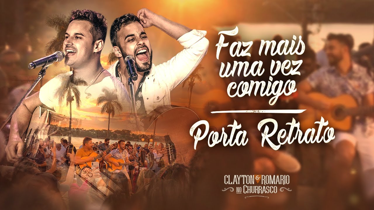 Clayton e Romário - Faz Mais Uma Vez Comigo / Porta Retrato - DVD no Churrasco