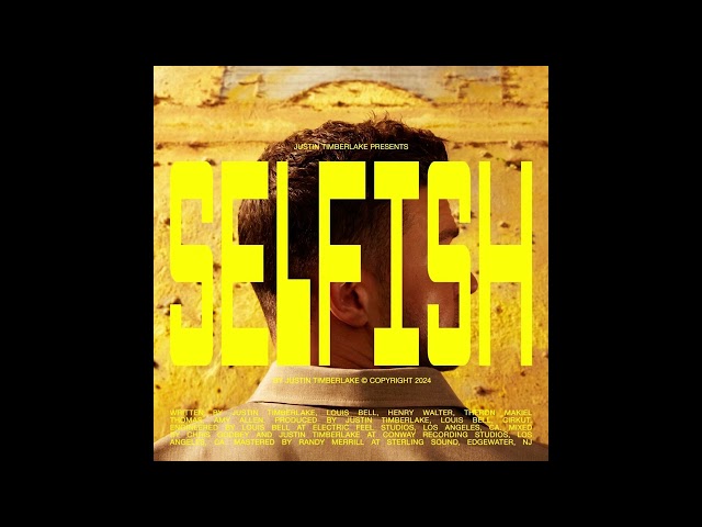 Justin Timberlake - Selfish (Audio) class=