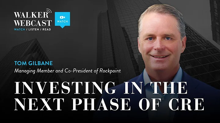 Investing in the Next Phase of CRE with Tom Gilbane