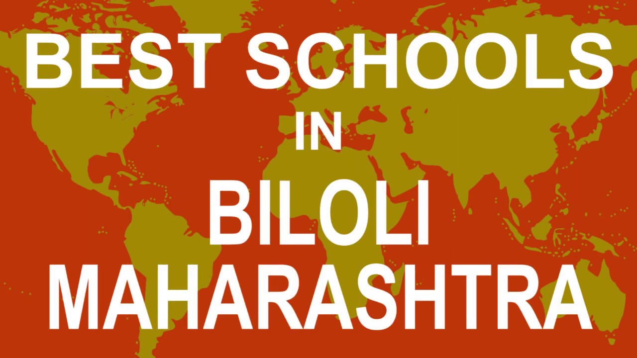 Schools in Biloli, Maharashtra   CBSE, Govt, Private, International