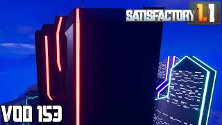 Arasaka Tower Lighting | Satisfactory 1.1 - VOD 153