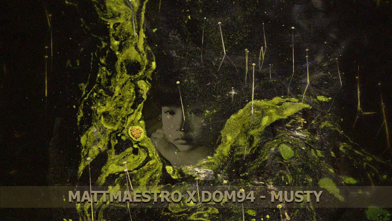 MattMaestro x Dom94 - Musty