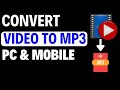 How to Convert Video to MP3 Audio in Mobile and PC