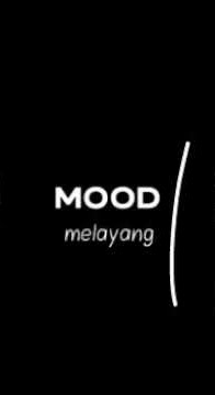 Story wa mood melayang || story wa wallpaper hitam putih || story wa galau