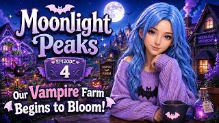 🌙 Moonlight Peaks 🌸 Episode 4 | Cozy Gameplay with Energy Mod #MoonlightPeaks #Cozy