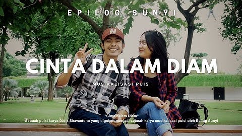 Musikalisasi Puisi "Cinta dalam Diam" dari Epilog Sunyi (Official Music Video)