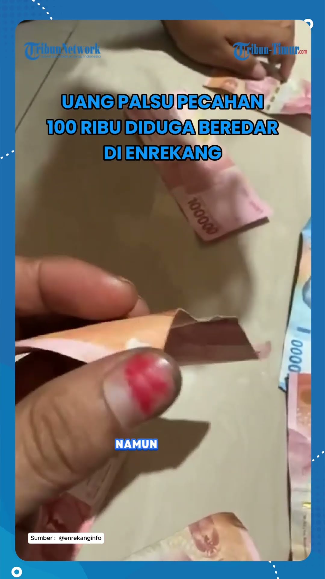 SHORT Viral! Uang Palsu Pecahan Rp100 Ribu Diduga Beredar di Enrekang