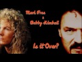 Mark Free &amp; Bobby Kimball - Is it Over?