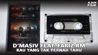 KASET D'MASIV FEAT. FARIZ RM - KAU YANG TAK PERNAH TAHU (2021) #ALBUMFISIK