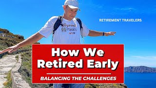 Retire Early: How We Did It & What to Know about Early Retirement Profile