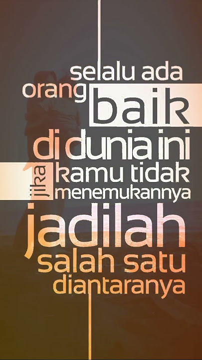 orang baik #shortvideo #quotes #katahatimotivasi #music #trending  #storywa #meme #hiburan #baik