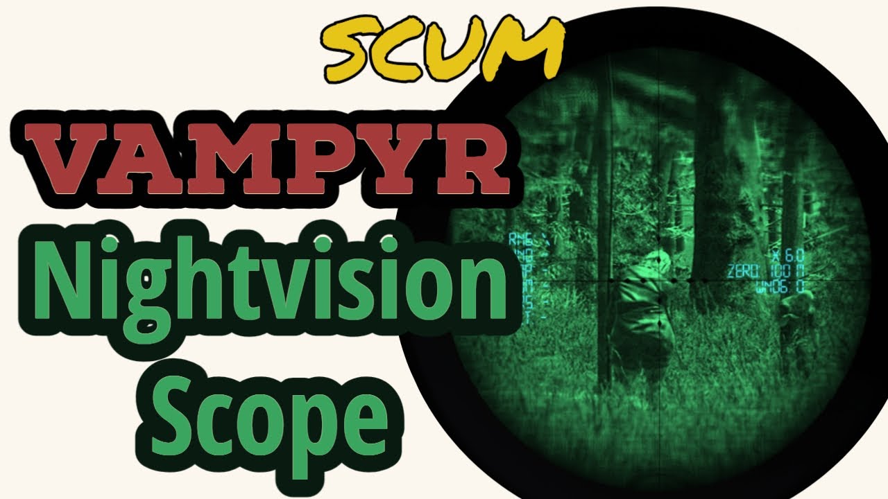 Testing the Vampyr Night Vision Scope in SCUM 0.9 YouTube