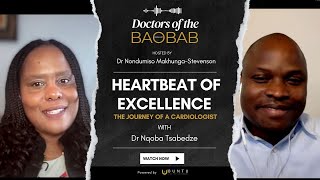 Episode 2. Heartbeat of Excellence: The Journey of a Cardiologist with Dr Nqoba Tsabedze