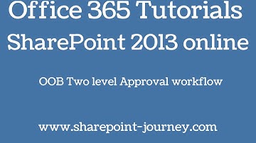 SharePoint 2013: OOB Two level approval workflow | SharePoint-Journey.com