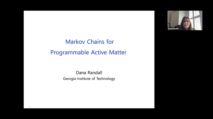 Dana Randall (Georgia Tech),  Markov Chains for Pr...