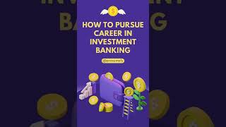 How to pursue career in investment banking ?? | Shorts | Prosumely