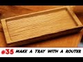 How to Make an Oak Tray with a Router