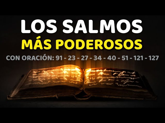 Los Salmos Más Poderosos 91, 23, 27, 34, 40, 51, 121, 127 Con Oración Poderosa Biblia Hablada class=