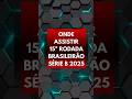 Onde assistir aos jogos da 15ª rodada da Série B do Brasileirão! #futebol #redetv #espn #SerieB
