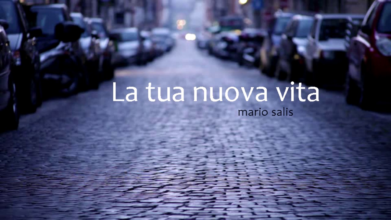 La tua nuova vita - Mario SALIS - YouTube