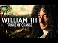 King william iii  prince of orange documentary
