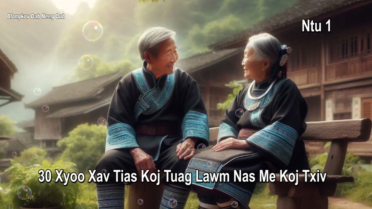 30 Xyoo Xav Tias Koj Tuag Lawm Nas Me Koj Txiv Ntu 1