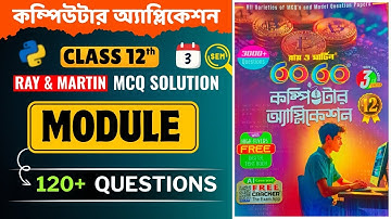 Class 12 Semester 3 Computer Application Ray & Martin Python Module MCQ solution🔥HS 2025 Suggestion