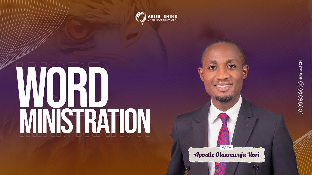 WORD MINISTRATION |  with Apst. Olanrewaju Ilori 
