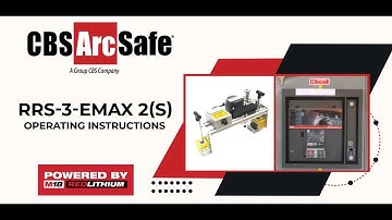 CBS ArcSafe® RRS-3-EMAX2(S) & RRS-3-TMAX Remote Racking Operations