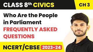 Why Do We Need a Parliament - Frequently Asked Questions | Class 8 Civics Chapter 3