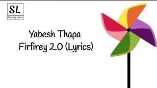 Yabesh Thapa - Firfirey 2.0s|Chaye akash lai sodhaa chaye badal haru lai pane