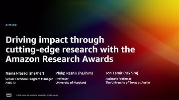 AWS re:Invent 2022 - Impact through cutting-edge ML research with Amazon Research Awards (AIM408)
