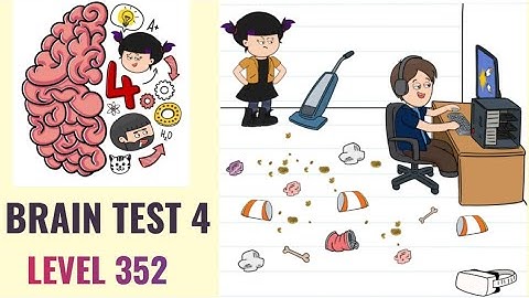 🧠 Brain Test 4 Level 352 | Larry must clean up this mess! | Walkthrough