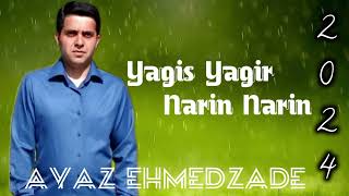 Ayaz Ehmedzade Yagis Yagir Narin Narin Tiktokta Axtarilan Mahni 2024