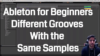 Ableton for absolute beginners ep2 - Different grooves with the same samples
