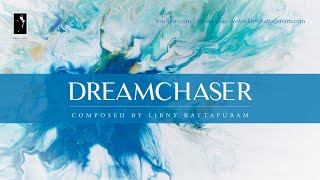 Dreamchaser - Instrumental  | Libny Kattapuram