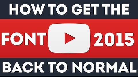 How to Get The YouTube Font Back to Normal (2025)