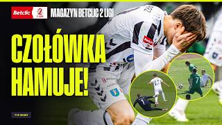 BETCLIC 2 LIGA: CZOŁÓWKA HAMUJE, CORAZ WIĘKSZY ŚCISK! MAGAZYN PO 28. KOLEJCE