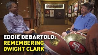 Full Interview: Eddie DeBartolo Jr. on Dwight Clark's Legacy