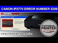 CANON IP 2770  error number 5200, lampu kedip selang seling bergantian, blink bergantian