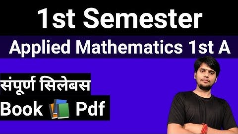 1st Semester Applied Mathematics 1st A Syllabus @pandeyjitechnical2.0