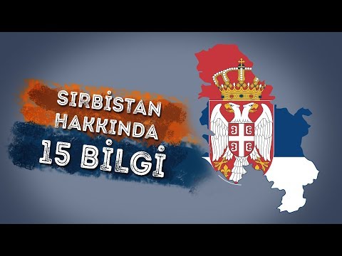 Sırbistan Hakkında 15 Bilgi